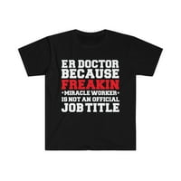 Doktor jer čudotvorni radnik nije naslov posla unise majica s-3xl