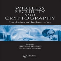 Bežična sigurnost i kriptografija: specifikacije i implementacije Nicholasa Sklavosa, Shinmiao Zhang