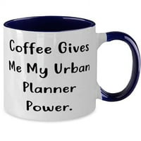 Jedinstvena ideja urbani planer, kava mi daje moju urbanu planersku moć, urbani planer dva tona 11oz šalica od