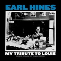 Earl Hines - moja počast Louisu: klavirski Solo Earla Hinesa-vinil