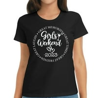 T-Shirt Girls Weekend , Great Times, Great Memories