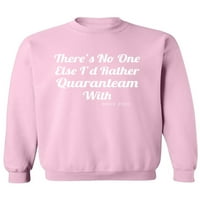 Nema nikoga. .. Quaranteam Crewneck Twichirt